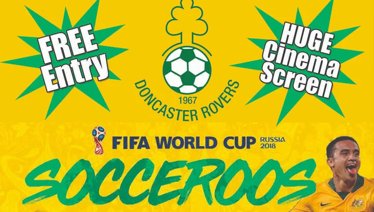 Doncaster Rovers poster for a free live screening of the FIFA World Cup Russia 2018 match between the Socceroos and France, on a huge cinema screen.