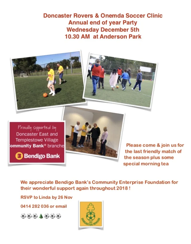 Flyer for the Doncaster Rovers and Onemda soccer clinic end of year party, Wednesday 5 December 10.30am at Anderson Park, with photos of players and helpers, supported by the Doncaster East and Templestowe Village Bendigo Bank branches.