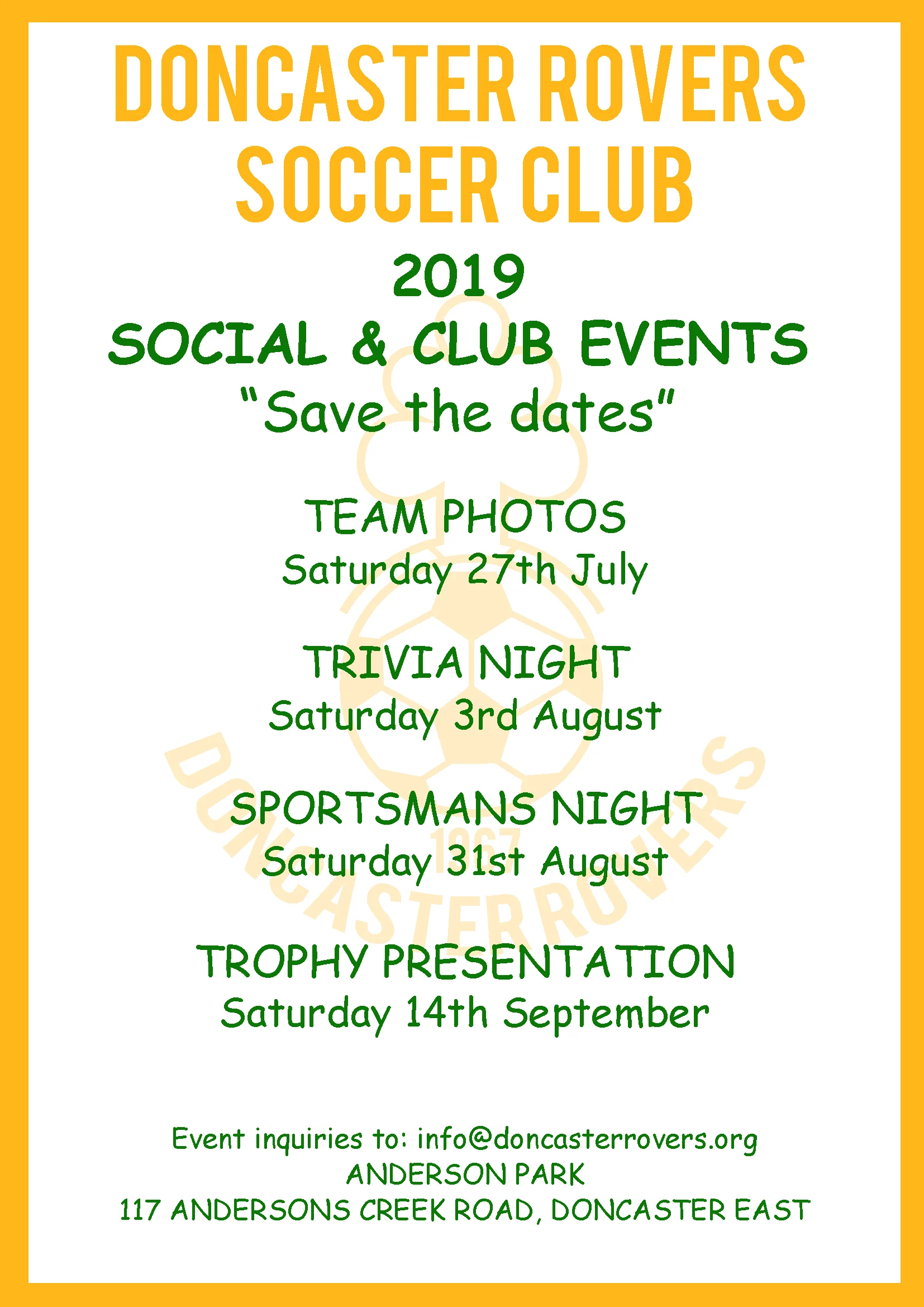 Doncaster Rovers 2019 social and club events dates: team photos Saturday 27 July, trivia night Saturday 3 August, sportsmans night Saturday 31 August and trophy presentation Saturday 14 September.
