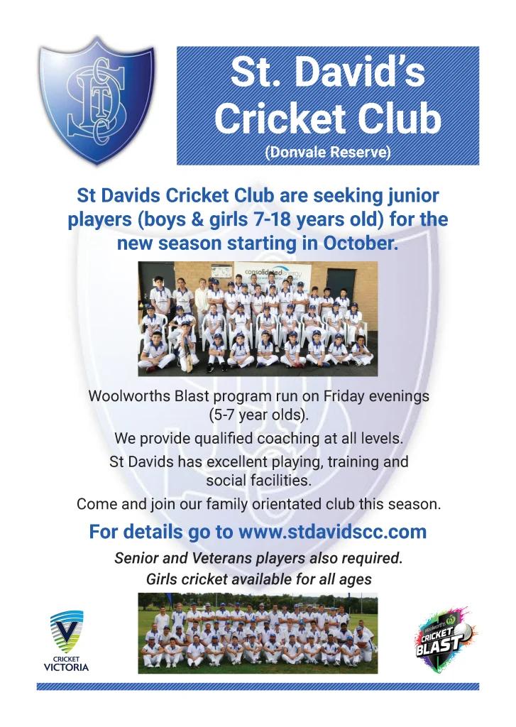 Notice from St David's Cricket Club at Donvale Reserve seeking junior players aged 7 to 18 for the season starting in October, with a Woolworths Blast program on Friday evenings for 5 to 7 year olds and girls cricket available at all ages.