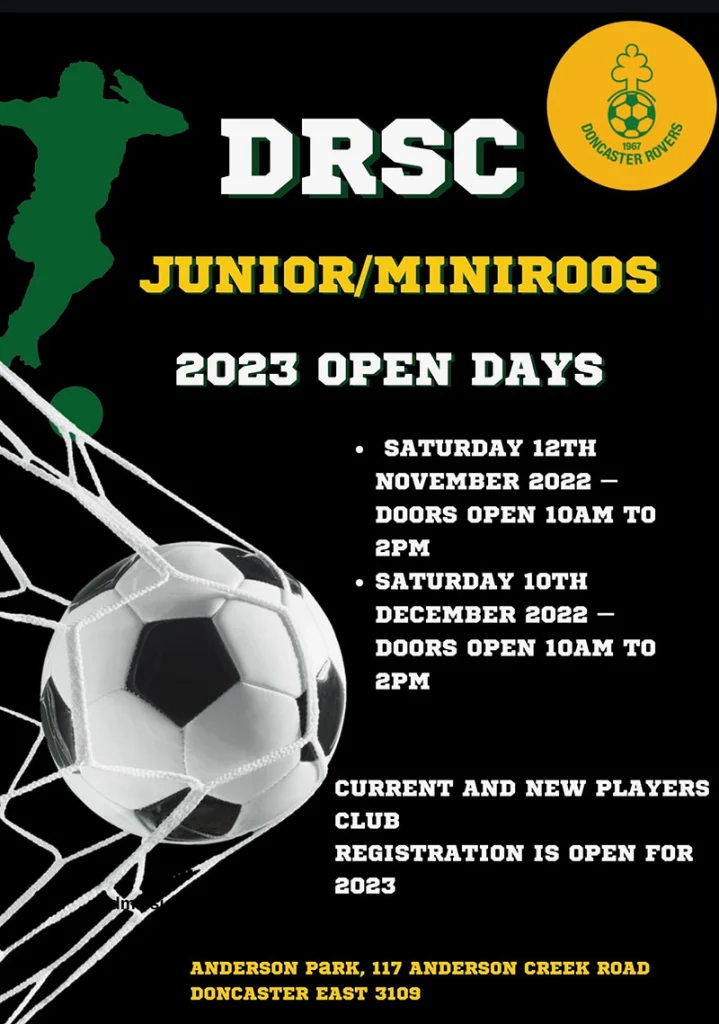 Poster for the club's junior and MiniRoos 2023 open days, Saturday 12 November and Saturday 10 December 2022, doors 10am to 2pm at Anderson Park, 117 Anderson Creek Road, Doncaster East 3109. Registration open for current and new players.