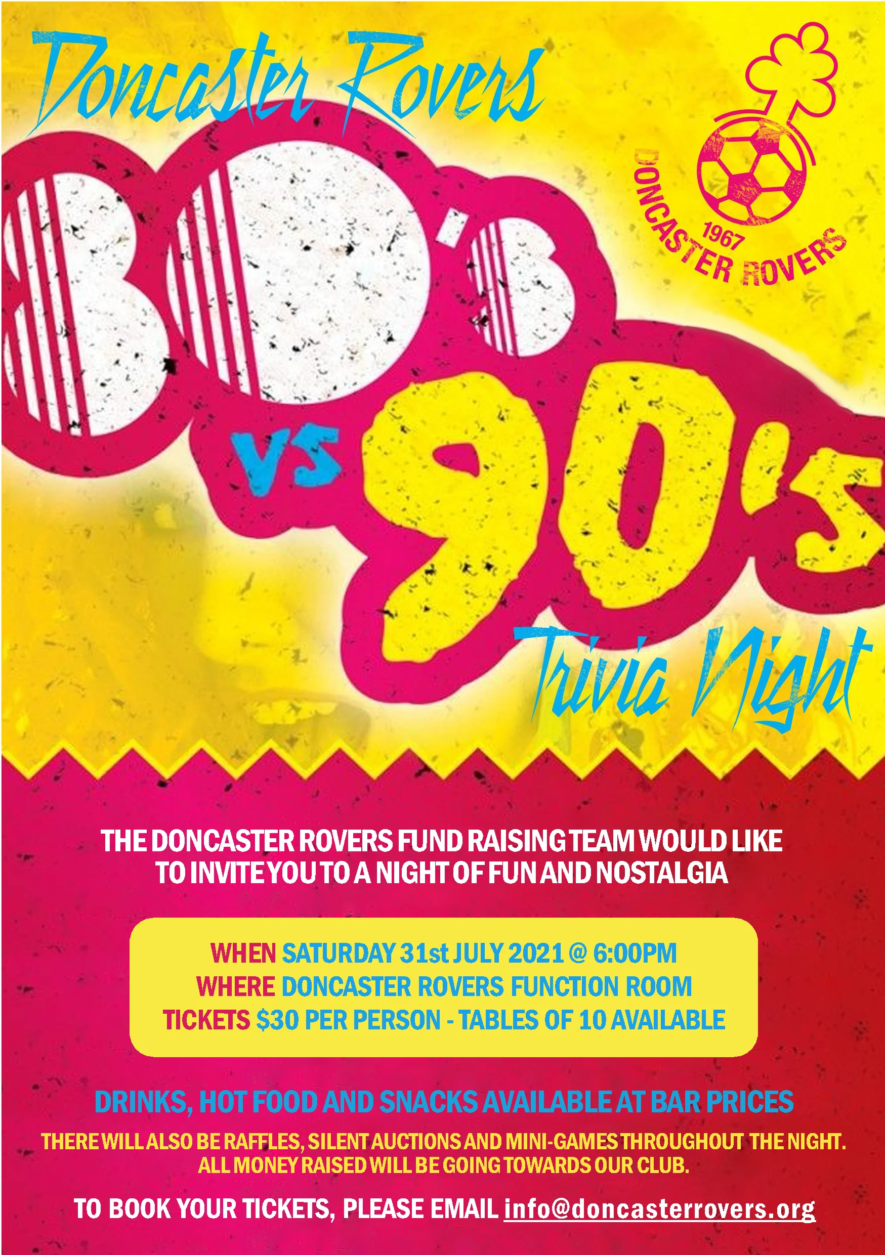 Poster for the club’s 80s versus 90s trivia night, Saturday 31 July 2021 from 6pm in the Doncaster Rovers function room. Tickets $30 a person with tables of ten, with raffles, silent auctions and mini-games raising money for the club.