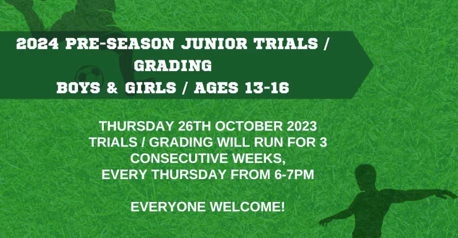 Notice of 2024 pre-season junior trials and grading for boys and girls aged 13 to 16, starting Thursday 26 October 2023 and running three consecutive Thursdays from 6 to 7pm.